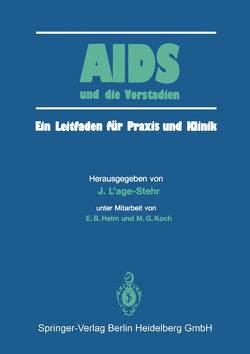 AIDS und die Vorstadien von Helm,  E.B., Koch,  M G, Stiller,  N.