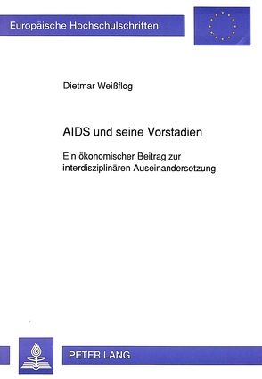 AIDS und seine Vorstadien von Weißflog,  Dietmar