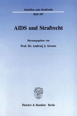 AIDS und Strafrecht. von Szwarc,  Andrzej J.