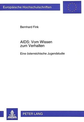 AIDS: Vom Wissen zum Verhalten von Fink,  Bernhard