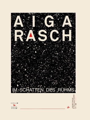Aiga Rasch – Im Schatten des Ruhms von Bogucki,  Matthias