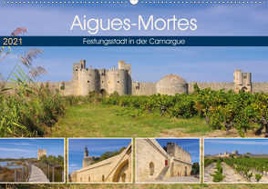 Aigues-Mortes – Festungsstadt in der Camargue (Wandkalender 2021 DIN A2 quer) von LianeM