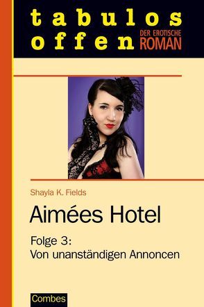 Aimées Hotel von Fields,  Shayla K.