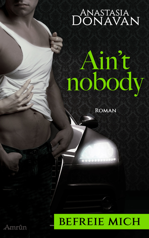 Ain’t Nobody 2: Befreie mich von Donavan,  Anastasia