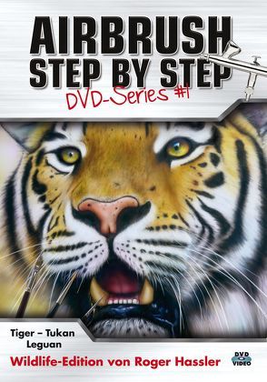 Airbrush Step by Step DVD-Series #1 von Hassler,  Roger