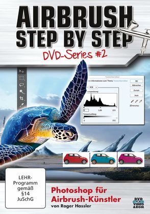 Airbrush Step by Step DVD-Series #2 von Hassler,  Roger