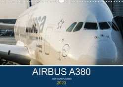 Airbus A380 Superjumbo 2022 (Wandkalender 2023 DIN A3 quer) von Thoma,  Sebastian