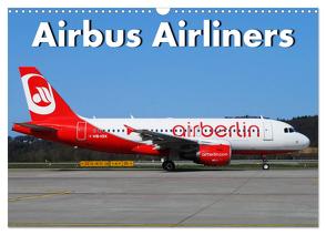 Airbus Airliners (Wandkalender 2024 DIN A3 quer), CALVENDO Monatskalender von Wubben,  Arie