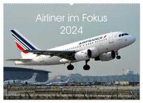 Airliner im Fokus 2024 (Wandkalender 2024 DIN A2 quer), CALVENDO Monatskalender von Schollbach,  Sebastian