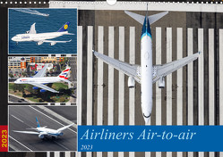 Airliners Air-to-air (Wandkalender 2023 DIN A3 quer) von Breidenstein,  Timo