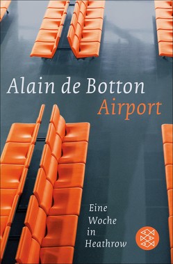 Airport von Botton,  Alain de, Robben,  Bernhard