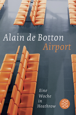 Airport von Botton,  Alain de, Robben,  Bernhard