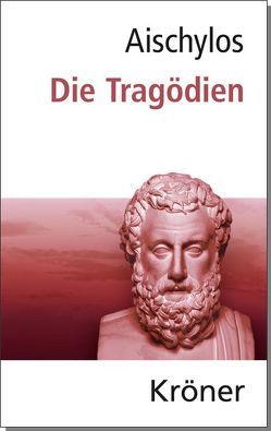 Aischylos: Die Tragödien von Aischylos,  Aeschylus, Droysen,  Johann Gustav, Zimmermann,  Bernhard