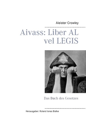 Aivass: Liber Al vel Legis von Bialke,  Roland Ionas, Crowley,  Aleister