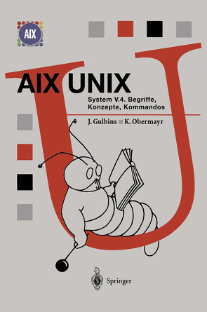 AIX UNIX System V.4 von Gulbins,  Jürgen, Obermayr,  Karl