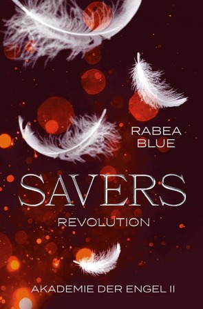Akademie der Engel / Savers – Revolution von Blue,  Rabea