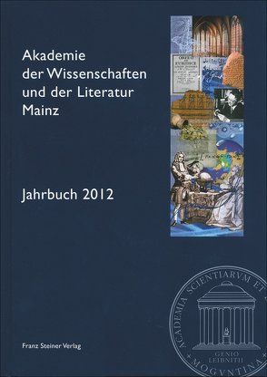 Akademie der Wissenschaften und der Literatur Mainz – Jahrbuch 63 (2012) von Akademie der Wissenschaften