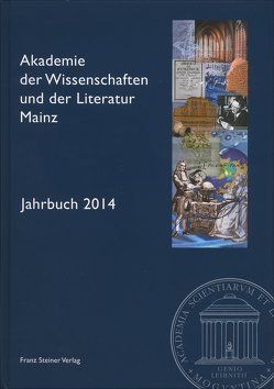 Akademie der Wissenschaften und der Literatur Mainz – Jahrbuch 65 (2014) von Akademie der Wissenschaften
