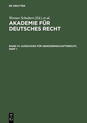Akademie für Deutsches Recht / Ausschuß für Genossenschaftsrecht von Schubert,  Werner