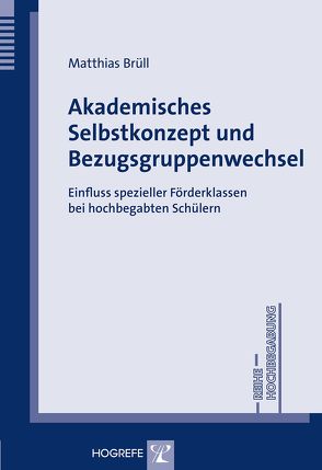 Akademisches Selbstkonzept und Bezugsgruppenwechsel von Brüll,  Matthias