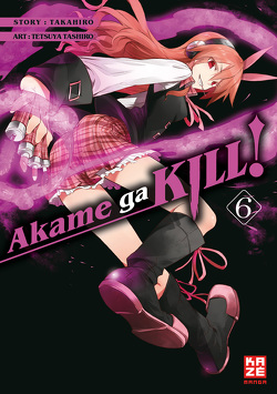 Akame ga KILL! 06 von Bockel,  Antje, Takahiro, Tashiro,  Tetsuya