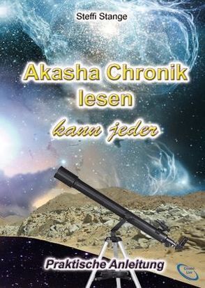 Akasha Chronik lesen kann jeder von Stange,  Steffi