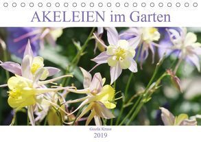 Akeleien im Garten (Tischkalender 2019 DIN A5 quer) von Kruse,  Gisela