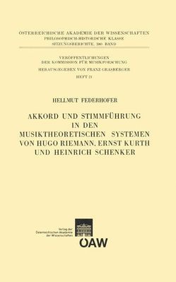 Akkord und Stimmführung in den musiktheoretischen Systemen von Hugo Riemann, Ernst Kurth und Heinrich Schenker von Federhofer,  Hellmut, Grasberger,  Franz