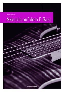 Akkorde auf dem E-Bass von Dirr,  Thomas