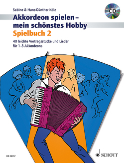 Akkordeon spielen – mein schönstes Hobby von Kölz,  Hans-Günther, Kölz,  Sabine