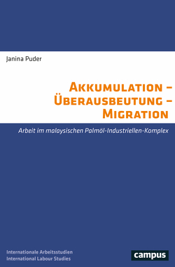 Akkumulation – Überausbeutung – Migration von Puder,  Janina