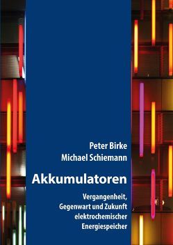 Akkumulatoren von Birke,  Peter, Schiemann,  Michael