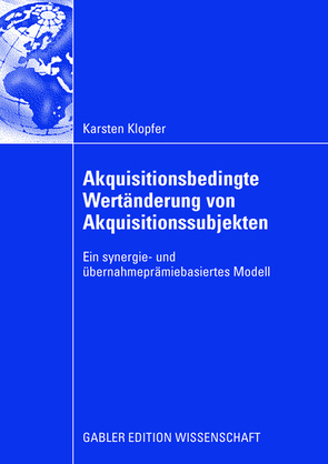 Akquisitionsbedingte Wertänderung von Akquisitionssubjekten von Klopfer,  Karsten, Schertler,  Prof. Dr. Walter