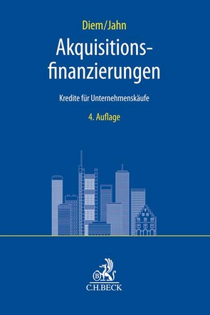 Akquisitionsfinanzierungen von Diem,  Andreas, Jahn,  Christian H.