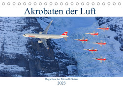 Akrobaten der LuftCH-Version (Tischkalender 2023 DIN A5 quer) von Schüpbach Photography and Travel,  Andrea