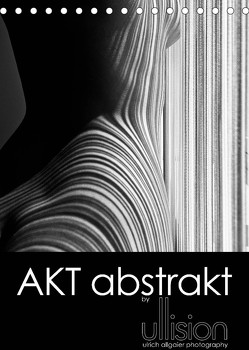 Akt abstrakt (Tischkalender 2023 DIN A5 hoch) von Allgaier (ullision),  Ulrich