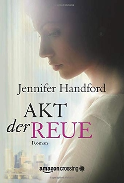 Akt der Reue von Handford,  Jennifer, Schöbitz ,  Birgit