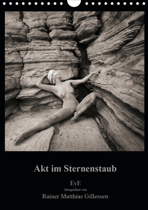 Akt im Sternenstaub EvE fotografiert von Rainer Matthias Gillessen (Wandkalender 2021 DIN A4 hoch) von L.,  Eva, MG,  Rainer