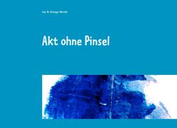 Akt ohne Pinsel von Gitzinger-Albrecht,  Inez