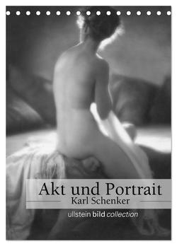 Akt und Portrait – Karl Schenker (Tischkalender 2024 DIN A5 hoch), CALVENDO Monatskalender von bild Axel Springer Syndication GmbH,  ullstein