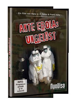 Akte Ebola: Ungelöst