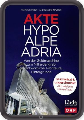 Akte Hypo Alpe Adria von Graber,  Renate, Schnauder,  Andreas