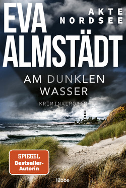 Akte Nordsee – Am dunklen Wasser von Almstädt,  Eva