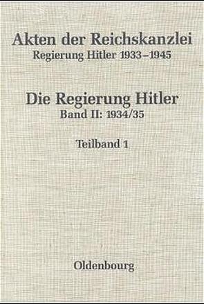 Akten der Reichskanzlei, Regierung Hitler 1933-1945 / 1934/35 von Hartmannsgruber,  Friedrich