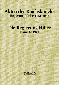 Akten der Reichskanzlei, Regierung Hitler 1933-1945 / 1943 von Hollmann,  Michael, Keller,  Peter, Marahrens,  Hauke