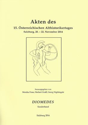 Akten des 15. Österreichischen Althistorikertages Salzburg, 20. – 22. November 2014 von Frass,  Monika, Grassl,  Herbert, Nightingale,  Georg