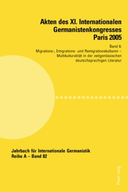 Akten des XI. Internationalen Germanistenkongresses Paris 2005- «Germanistik im Konflikt der Kulturen» von Valentin,  Jean-Marie