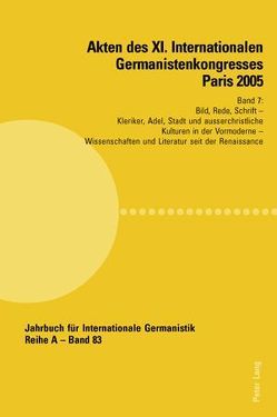 Akten des XI. Internationalen Germanistenkongresses Paris 2005- «Germanistik im Konflikt der Kulturen» von Valentin,  Jean-Marie