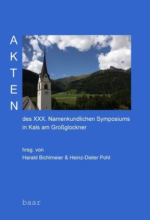 Akten des XXX. Namenkundlichen Symposiums in Kals am Großglockner von Bichlmeier,  Harald, Pohl,  Heinz-Dieter