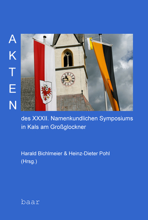 Akten des XXXII. Namenkundlichen Symposiums in Kals am Großglockner von Bichlmeier,  Harald, Pohl,  Heinz-Dieter
